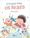 A Verdade Sobre os Bebés