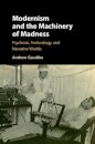 Modernism and the Machinery of Madness