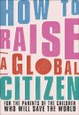How to Raise a Global Citizen