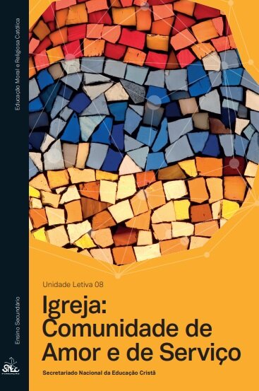 Igreja: Comunidade de Amor e de Serviço Un. Letiva 8 2025