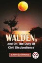 Walden, and on the Duty of Civil Disobedience