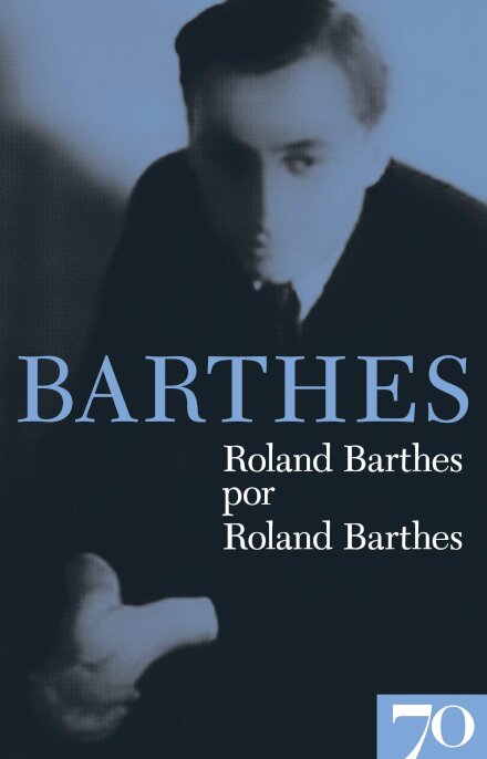 Roland Barthes por Roland Barthes