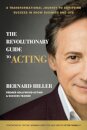 The Revolutionary Guide to Acting