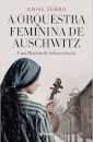 A Orquestra Feminina De Auschwitz
