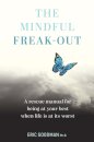 The Mindful Freak-Out