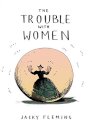 The Trouble With Women