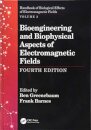 Bioengineering and Biophysical Aspects of Electromagnetic Fields, Fourth Edition