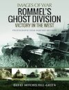 Rommel's Ghost Division: Victory in the West