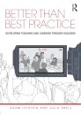 Better than Best Practice