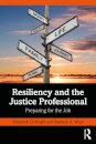 Resiliency and the Justice Professional