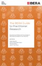 The BERA Guide to Practitioner Research