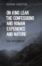 On King Lear, The Confessions, and Human Experience and Nature