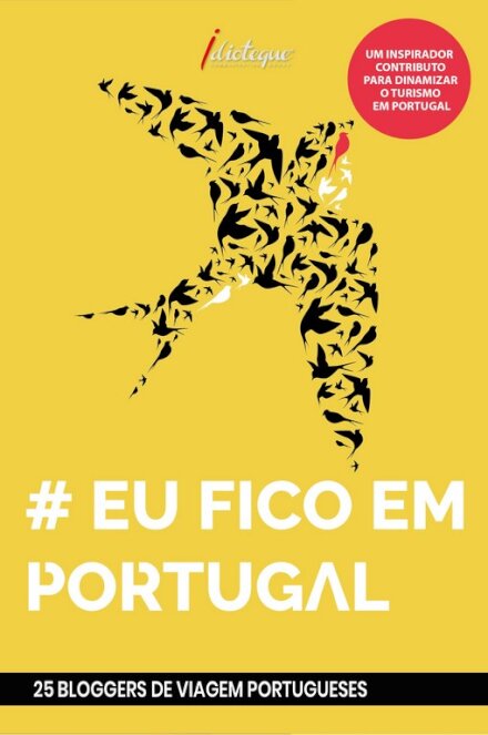 Eu Fico Em Portugal 25 Bloggers De Viagem Portugueses
