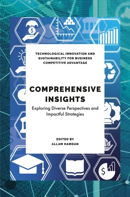 Comprehensive Insights in Technological Sustainability, Education and Business