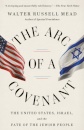 The Arc of a Covenant : The United States, Israel, and the Fate of the Jewish People