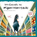 Um Cavalo No Hipermercado