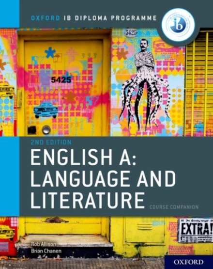 Oxford IB Diploma Programme: English A: Language and Literature Course Companion