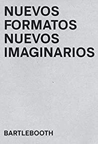 Nuevos Formatos Nuevos Imaginarios