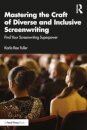 Mastering the Craft of Diverse and Inclusive Screenwriting