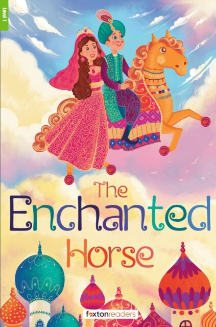 The Enchanted Horse - Foxton Reader Level-1 (400 Headwords A1/A2) with free online AUDIO