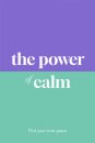 The Power of Calm