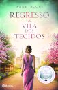 O Regresso À Vila Dos Tecidos