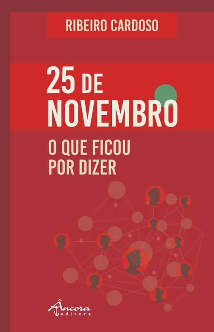 25 De Novembro - O Que Ficou Por Dizer