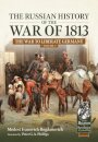 The Russian History of the War of 1813 Volume 1