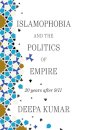 Islamophobia and the Politics of Empire