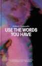 Use the Words you Have
