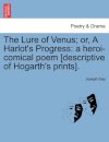 The Lure of Venus; Or, a Harlot's Progress