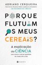 Porque Flutuam os Meus Cereais? - A Explicação da Ciência para esta e outras questões do nosso Dia a Dia