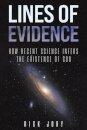 Lines of Evidence: How Recent Science Infers the Existence of God