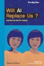 Will AI Replace Us?