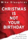 Christmas is Not Your Birthday