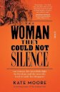 The Woman They Could Not Silence