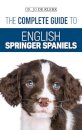 The Complete Guide to English Springer Spaniels