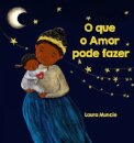 O que o Amor pode fazer