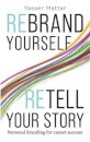 Rebrand Yourself, Retell Your Story