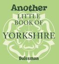 Another Little Book of Yorkshire