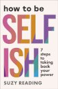 How to Be Selfish