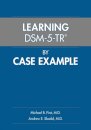 Learning DSM-5-TR® by Case Example