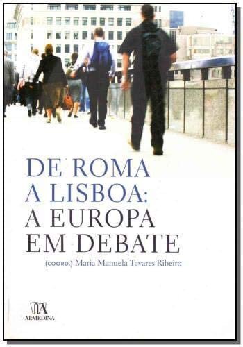 De Roma a Lisboa: A Europa em Debate