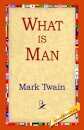 What Is Man?