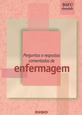 Perguntas e Respostas Comentadas de Enfermagem