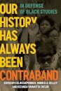 Our History Has Always Been Contraband