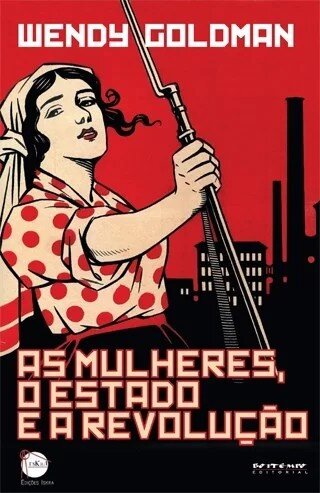 Mulher, Estado e revolução: política famíli soviétic 1917-36