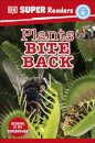 DK Super Readers Level 4 Plants Bite Back