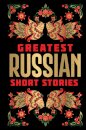 Greatest Russian Short Stories