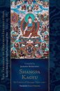 Shangpa Kagyu: The Tradition of Khyungpo Naljor, Part One